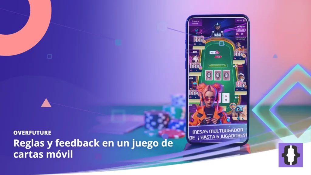 Portada del artículo «Reglas y feedback en un juego de cartas móvil» de OverFuture, sobre una imagen de un móvil con una partida real de Daker Poker sobre una mesa de casino