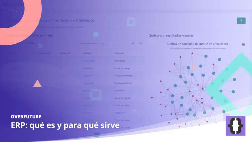 Portada del artículo «ERP: qué es y para qué sirve» de OverFuture, sobre una imagen de tablas y gráficos de un software de gestión