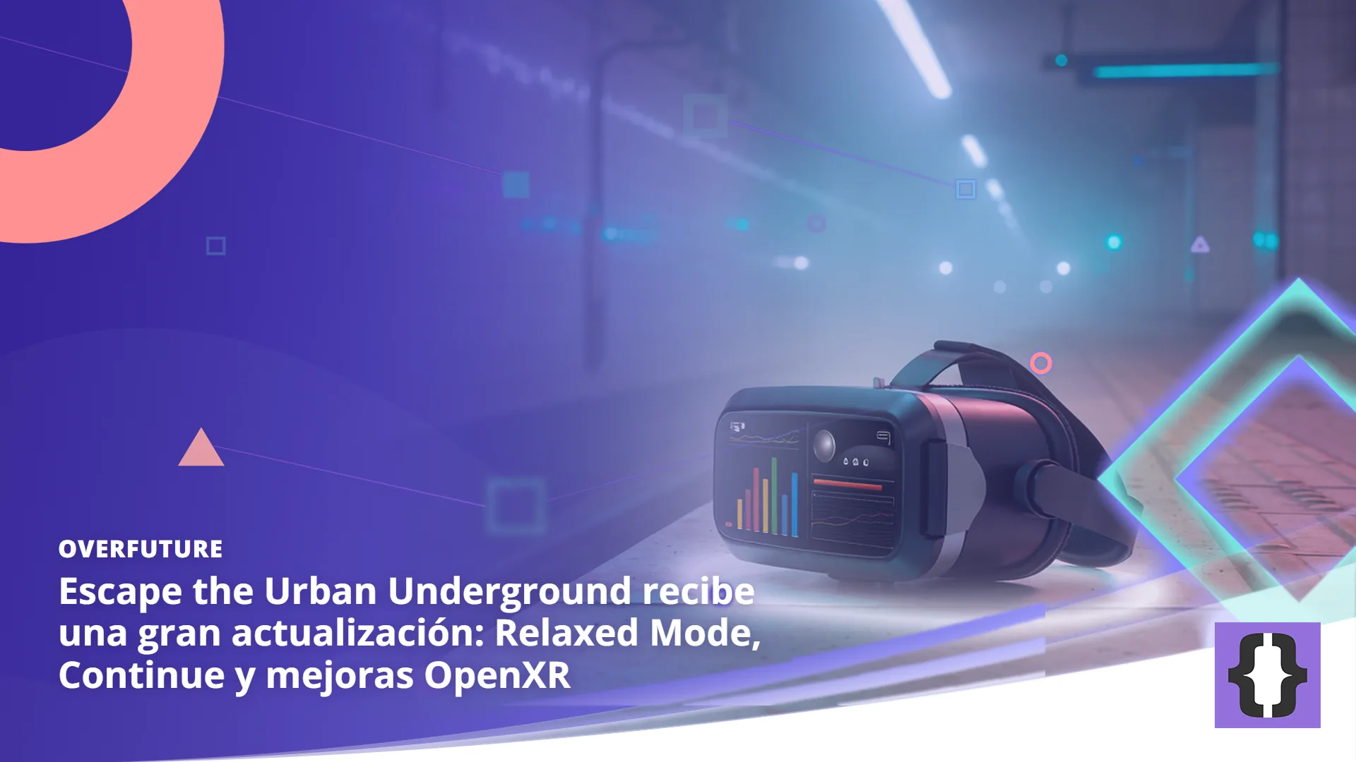 Portada del artículo «Escape the Urban Underground recibe una gran actualización: Relaxed Mode, Continue y mejoras OpenXR» de OverFuture, sobre una imagen de un visor en el andén de una estación de metro abandonada