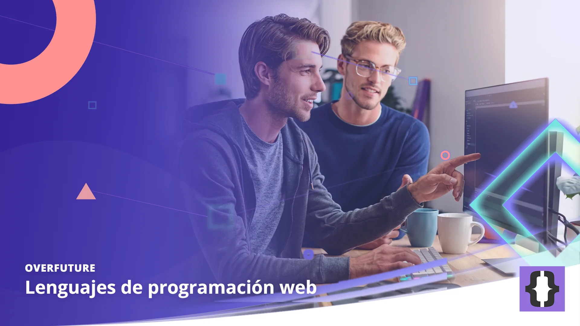 Portada del artículo «Lenguajes de programación web» de OverFuture, sobre una imagen de dos desarrolladores que programan en pareja ante un monitor grande con un editor oscuro