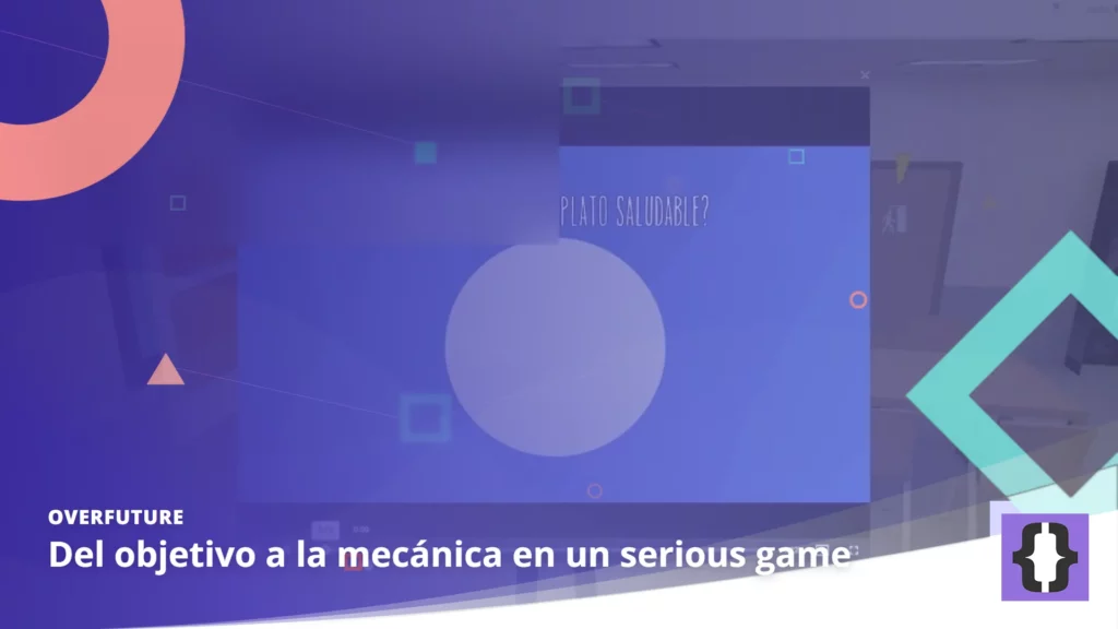 Portada del artículo «Del objetivo a la mecánica en un serious game» de OverFuture, sobre una imagen de una escena de un serious game narrativo