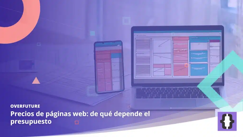 Portada del artículo «Precios de páginas web: de qué depende el presupuesto» de OverFuture, sobre una imagen de un portátil y un móvil con maquetas de páginas web
