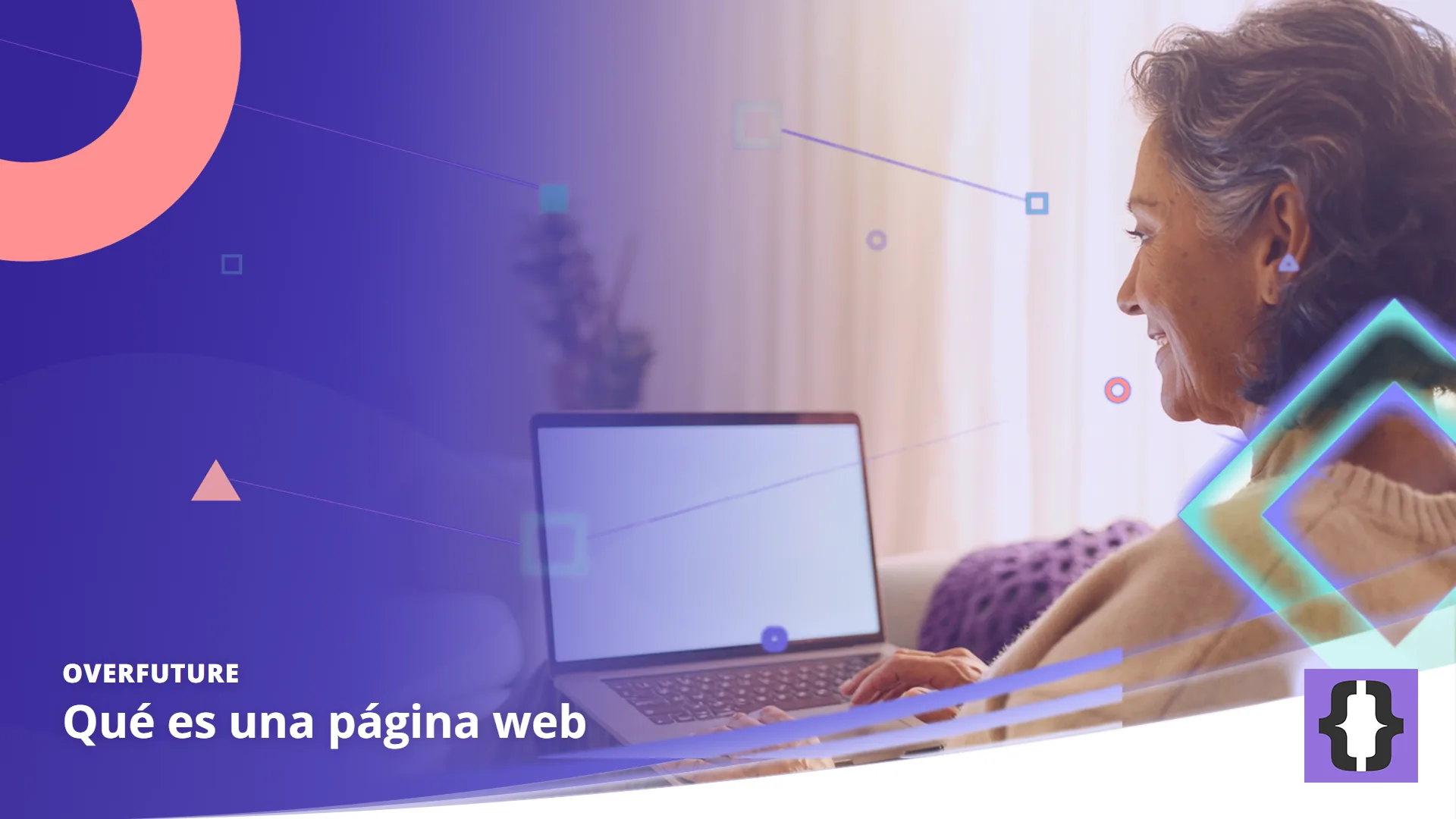 Portada del artículo «Qué es una página web» de OverFuture, sobre una imagen de una mujer que navega por una web en un portátil en el sofá de su salón