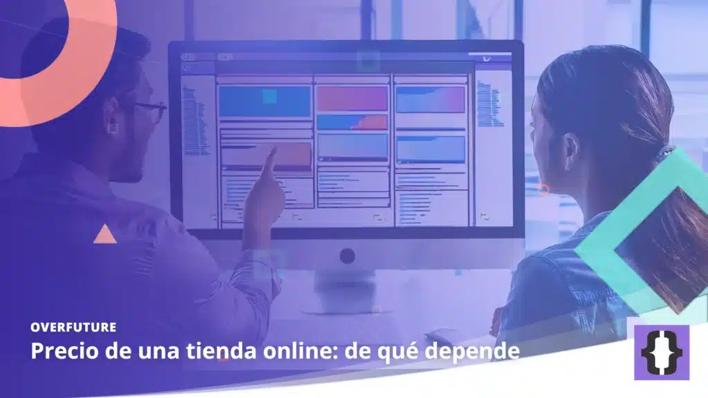Portada del artículo «Precio de una tienda online: de qué depende» de OverFuture, sobre una imagen de dos personas revisando el diseño de una tienda online