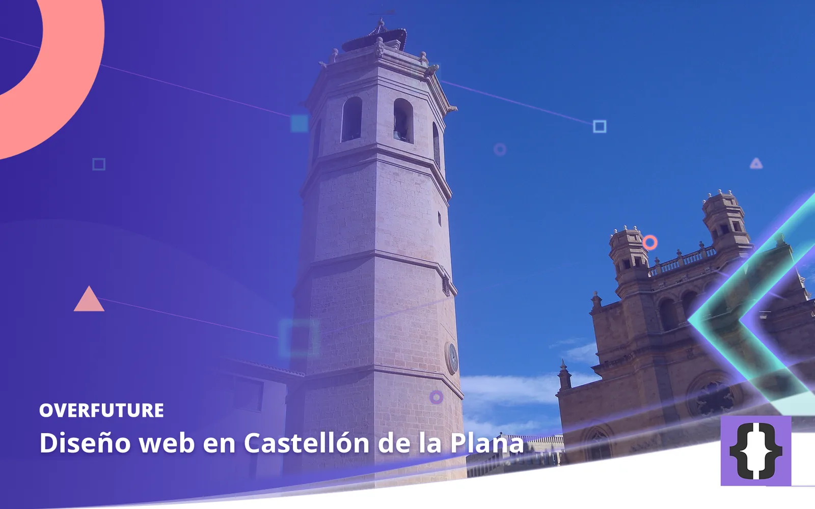 Diseño web en Castellón de la Plana. Portada de OverFuture con una foto de Castellón de la Plana