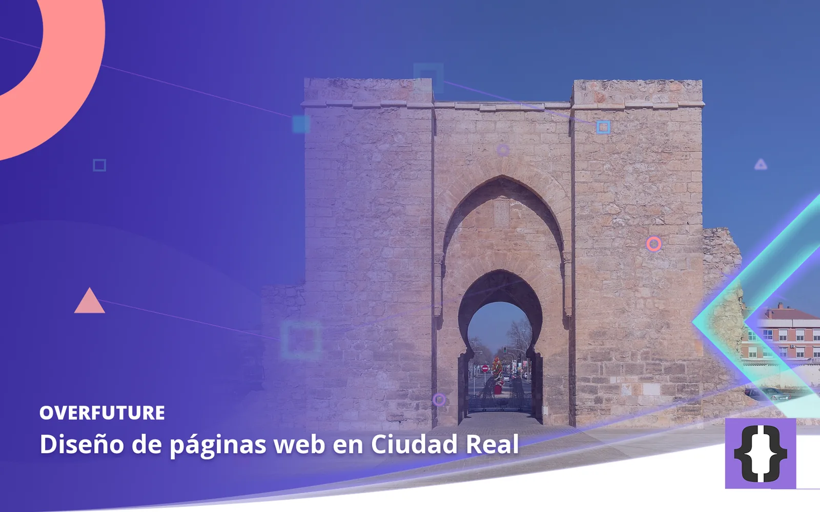Diseño de páginas web en Ciudad Real. Portada de OverFuture con una foto de Ciudad Real