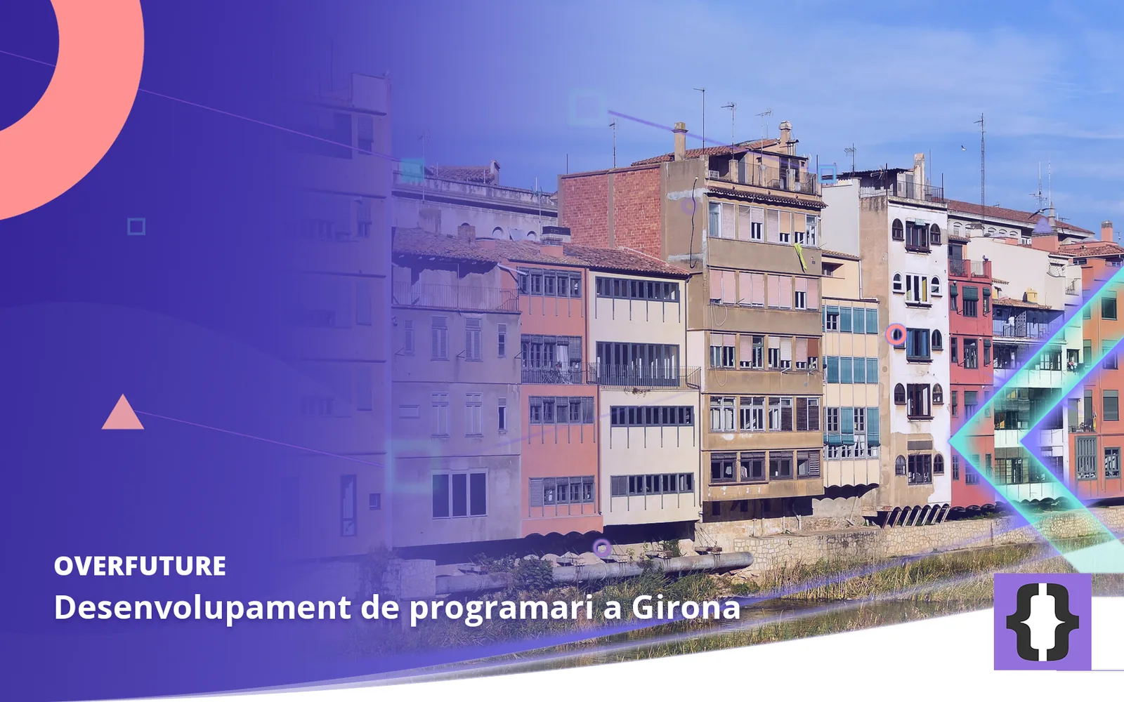 Desenvolupament de programari a Girona. Portada d’OverFuture amb una foto de Girona
