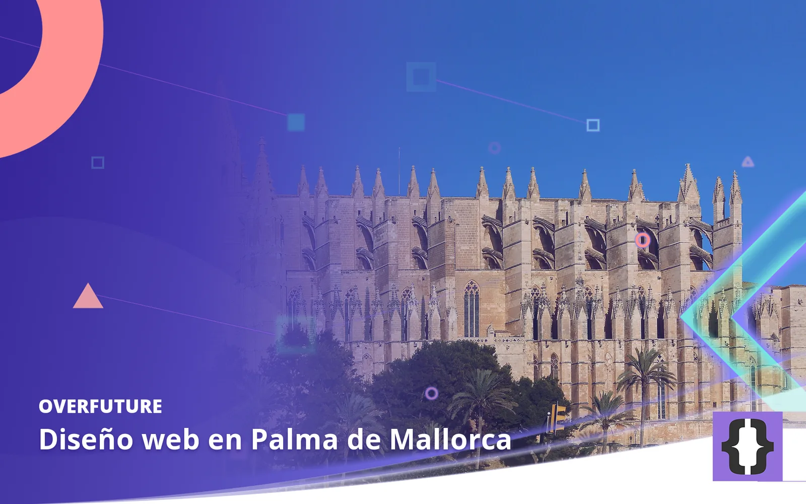 Diseño web en Palma de Mallorca. Portada de OverFuture con una foto de Palma de Mallorca