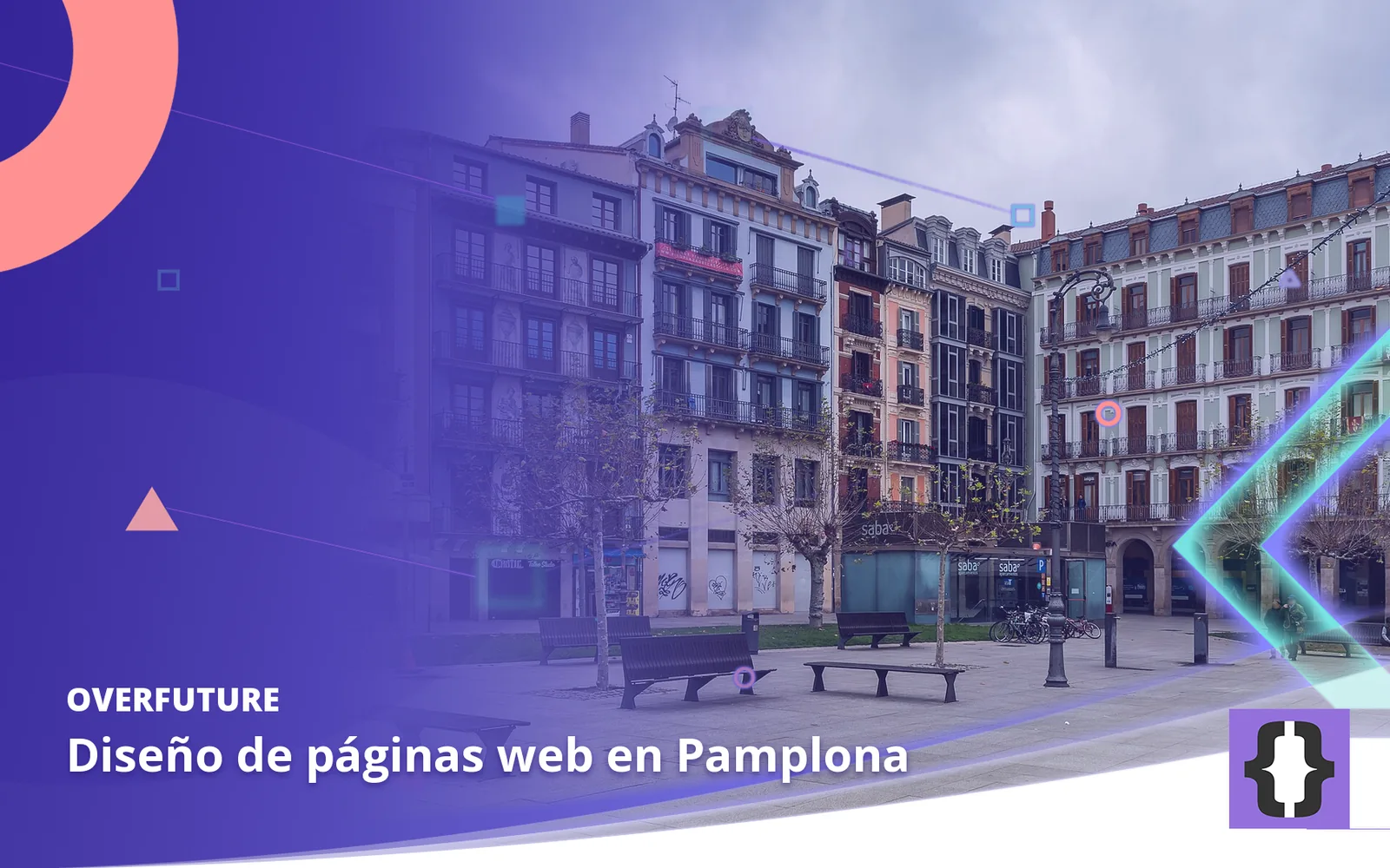 Diseño de páginas web en Pamplona. Portada de OverFuture con una foto de Pamplona