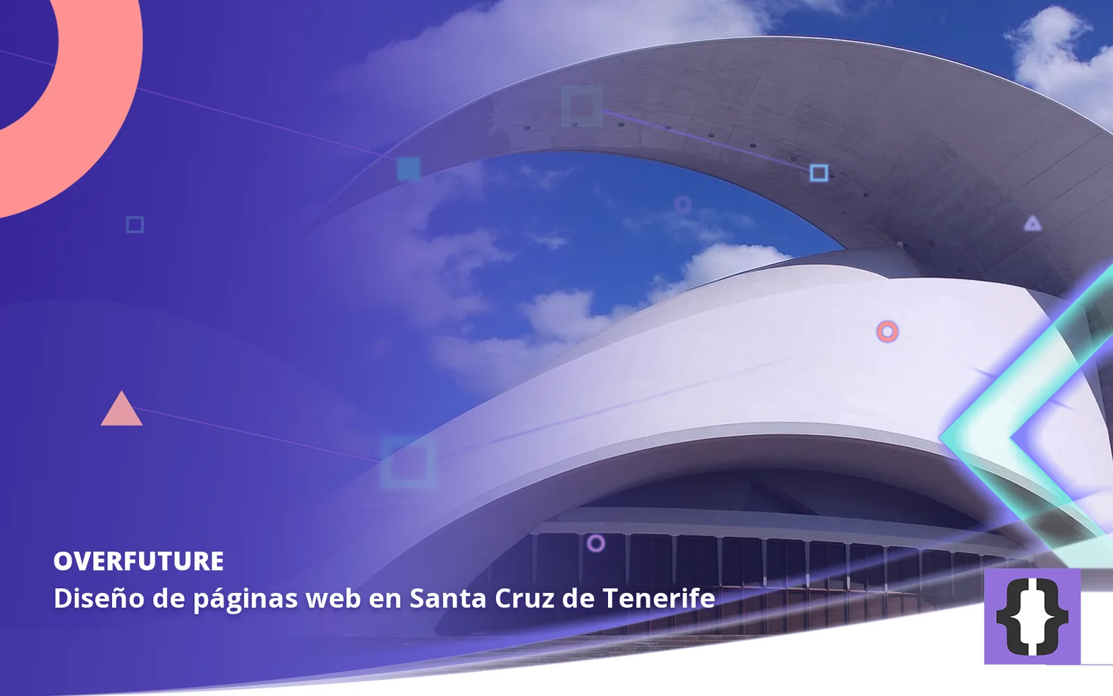 Diseño de páginas web en Santa Cruz de Tenerife. Portada de OverFuture con una foto de Santa Cruz de Tenerife