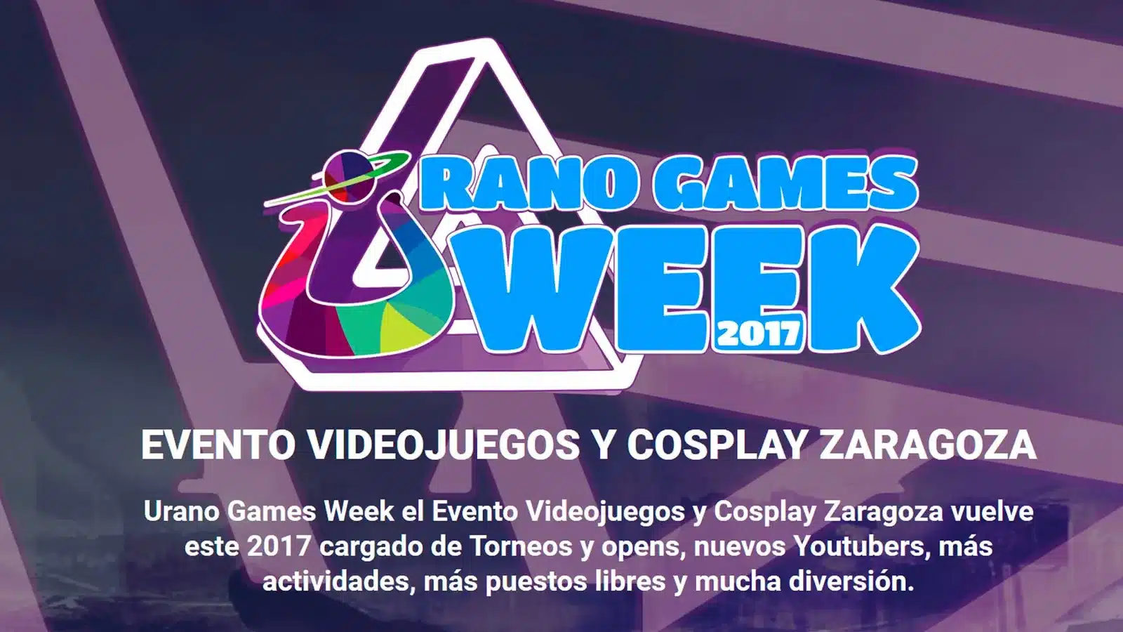 Cabecera de la web de Urano Games Week 2017, evento de videojuegos y cosplay en Zaragoza